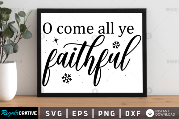 Download FREE  O Come All Ye Faithful Svg Design - Premium Resources