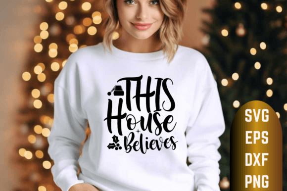 Download This House Believes SVG Design - House Collection