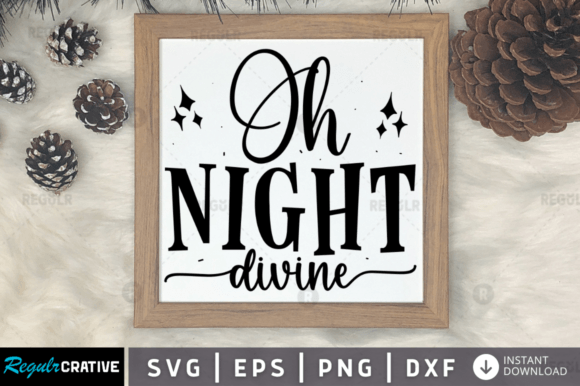 Download FREE  Oh Night Divine Svg Design - Premium Resources